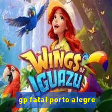 gp fatal porto alegre